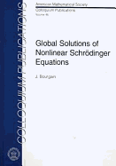 Global Solutions of Nonlinear Schrodinger Equations