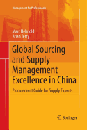 Global Sourcing and Supply Management Excellence in China: Procurement Guide for Supply Experts