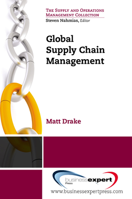 Global Supply Chain Management - Drake, Matt