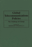 Global Telecommunications Policies: The Challenge of Change