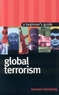 Global Terrorism: A Beginner's Guide