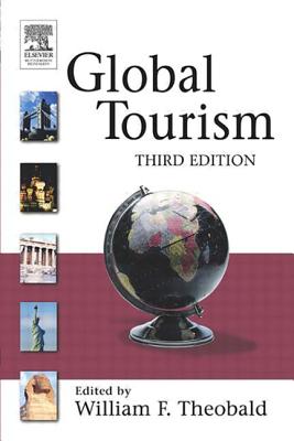 Global Tourism - Theobald, William F (Editor)