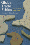 Global Trade Ethics: An Illustrated Overview