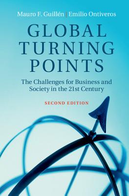 Global Turning Points - Guilln, Mauro F, and Ontiveros, Emilio, Professor