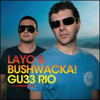 Global Underground: Rio de Janeiro - Layo & Bushwacka