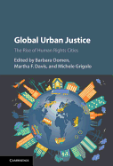 Global Urban Justice: The Rise of Human Rights Cities