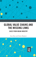 Global Value Chains and the Missing Links: Cases from Indian Industry