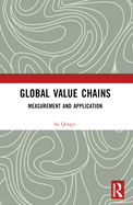 Global Value Chains: Measurement and Application