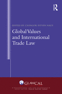 Global Values and International Trade Law