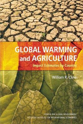 Global Warming and Agriculture: Impact Estimates by Country - Cline, William