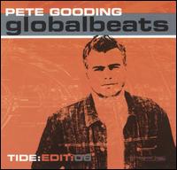 Globalbeats -- Tide:Edit:06 - Pete Gooding
