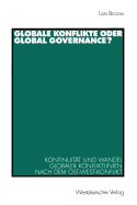 Globale Konflikte Oder Global Governance?: Kontinuitat Und Wandel Globaler Konfliktlinien Nach Dem Ost-West-Konflikt