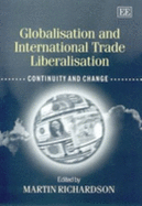 Globalisation and International Trade Liberalisation: Continuity and Change