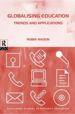 Globalising Education: Trends and Applications - Mason, Robin, Dr.