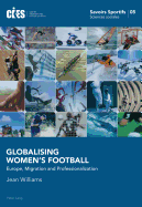 Globalising Women's Football: Europe, Migration and Professionalization