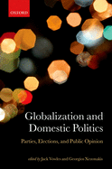 Globalization and Domestic Politics: Parties, Elections, and Public Opinion