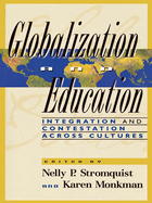 Globalization and Education: Integration and Contestation Across Cultures