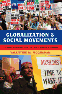 Globalization and Social Movements: Islamism, Feminism, and the Global Justice Movement