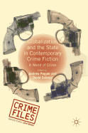 Globalization and the State in Contemporary Crime Fiction: A World of Crime