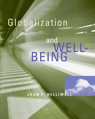 Globalization and Well-Being - Helliwell, John F.