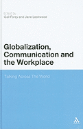 Globalization, Communication and the Workplace: Talking Across the World