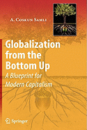 Globalization from the Bottom Up: A Blueprint for Modern Capitalism