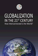 Globalization in the 21st Century: How Interconnected Is the World?