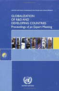 Globalization of R&d and Developing Countries: Proceedings of an Expert Meeting (Geneva 24-26 January 2005)