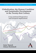 Globalization, the Human Condition and Sustainable Development in the Twenty-First Century: Cross-National Perspectives and European Implications