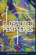 Globalized Peripheries: Central Europe and the Atlantic World, 1680-1860