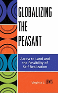 Globalizing the Peasant: Access to Land and the Possibility of Self-Realization