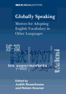 Globally Speaking: Motives for Adopting English Vocabulary in Other Languages