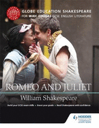 Globe Education Shakespeare: Romeo and Juliet for WJEC Eduqas GCSE English Literature