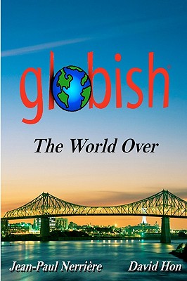 Globish The World Over - Hon, David, and Nerriere, Jean-Paul