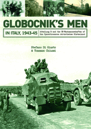 Globocnik's Men in Italy, 1943-45: Abteilung R and the SS-Wachmannschaften of the Operationszone Adriatisches Kstenland