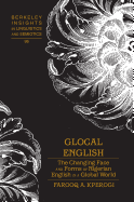 Glocal English: The Changing Face and Forms of Nigerian English in a Global World