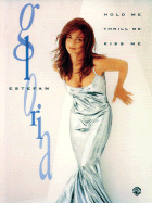 Gloria Estefan -- Hold Me, Thrill Me, Kiss Me: Piano/Vocal/Chords - Estefan, Gloria