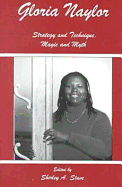 Gloria Naylor: Strategy and Technique, Magic and Myth - Stave, Shirley A