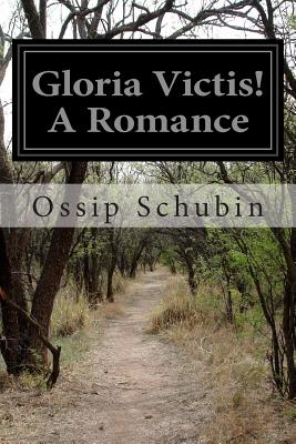 Gloria Victis! A Romance - Maxwell, Mary, Professor, Llb (Translated by), and Schubin, Ossip