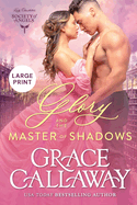 Glory and the Master of Shadows (Large Print): A Steamy Friends to Lovers Victorian Romance