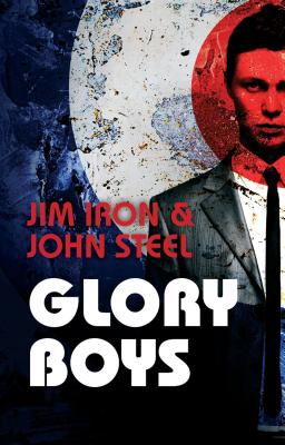 Glory Boys - Steel, John, and Iron, Jim