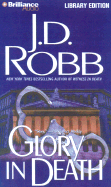 Glory in Death - Robb, J D, and Ericksen, Susan (Read by)