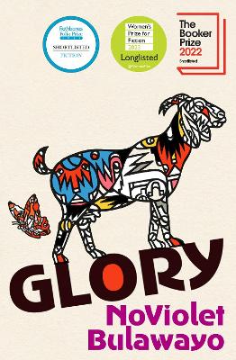 Glory: LONGLISTED FOR THE WOMEN'S PRIZE FOR FICTION 2023 - Bulawayo, NoViolet