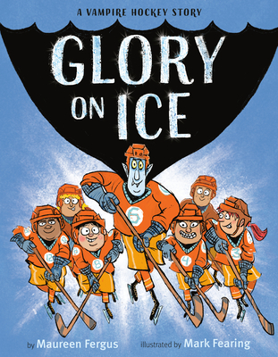 Glory on Ice: A Vampire Hockey Story - Fergus, Maureen