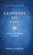 Glossary of Life: A Path to Joy, Balance, and Peace