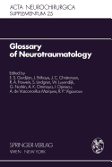 Glossary of Neurotraumatology: About 200 Neurotraumatological Terms and Their Definitions in English, German, Spanish, and French
