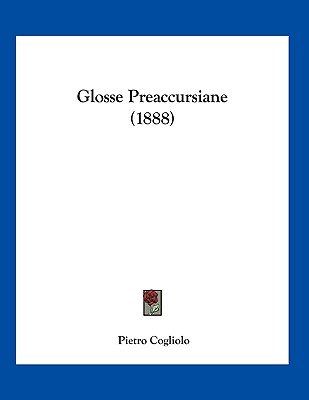 Glosse Preaccursiane (1888) - Cogliolo, Pietro