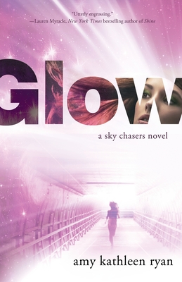 Glow - Ryan, Amy Kathleen