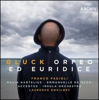 GLUCKORFEOEDEURIDICE - Emmanuelle de Negri (soprano); Franco Fagioli (counter tenor); Malin Hartelius (soprano); Accentus (choir, chorus);...