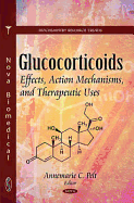 Glucocorticoids: Effects, Action Mechanisms, and Therapeutic Uses